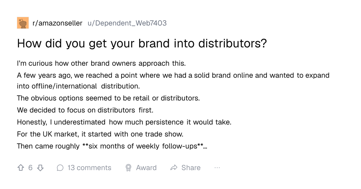 Screenshot of a post in r/amazonseller titled "How did you get your brand into distributors?" with 6 upvotes