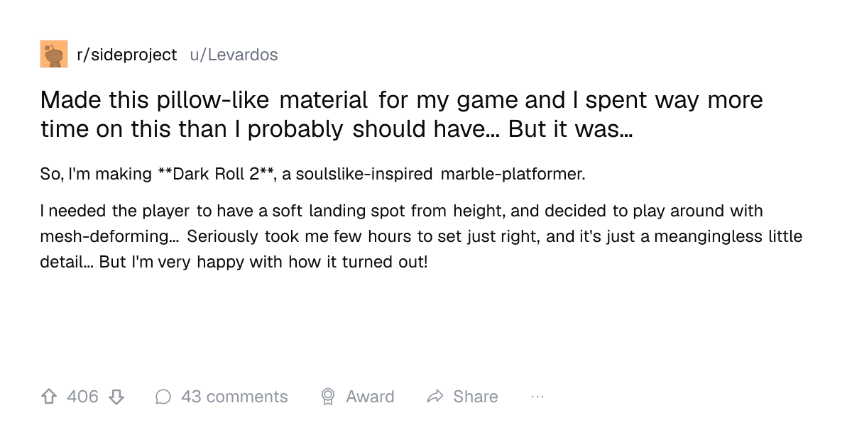 Screenshot of a post in r/sideproject titled "Made this pillow-like material for my game and I spent way more time on this than I probably should have... But it was…" with 406 upvotes