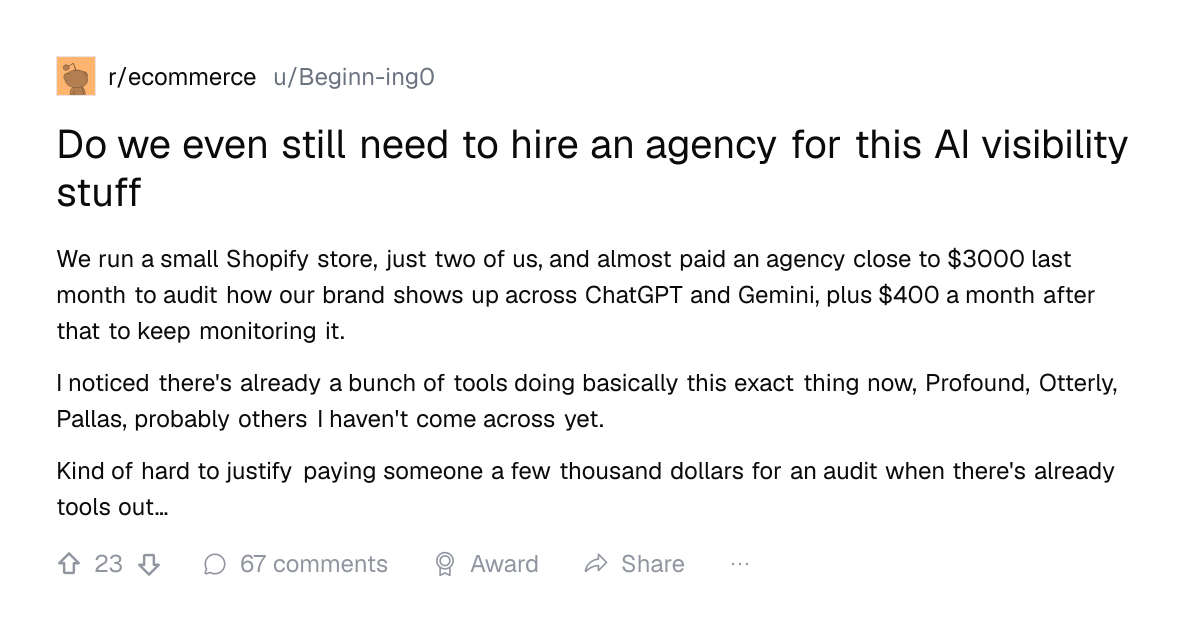 Screenshot of a post in r/ecommerce titled "Do we even still need to hire an agency for this AI visibility stuff" with 23 upvotes