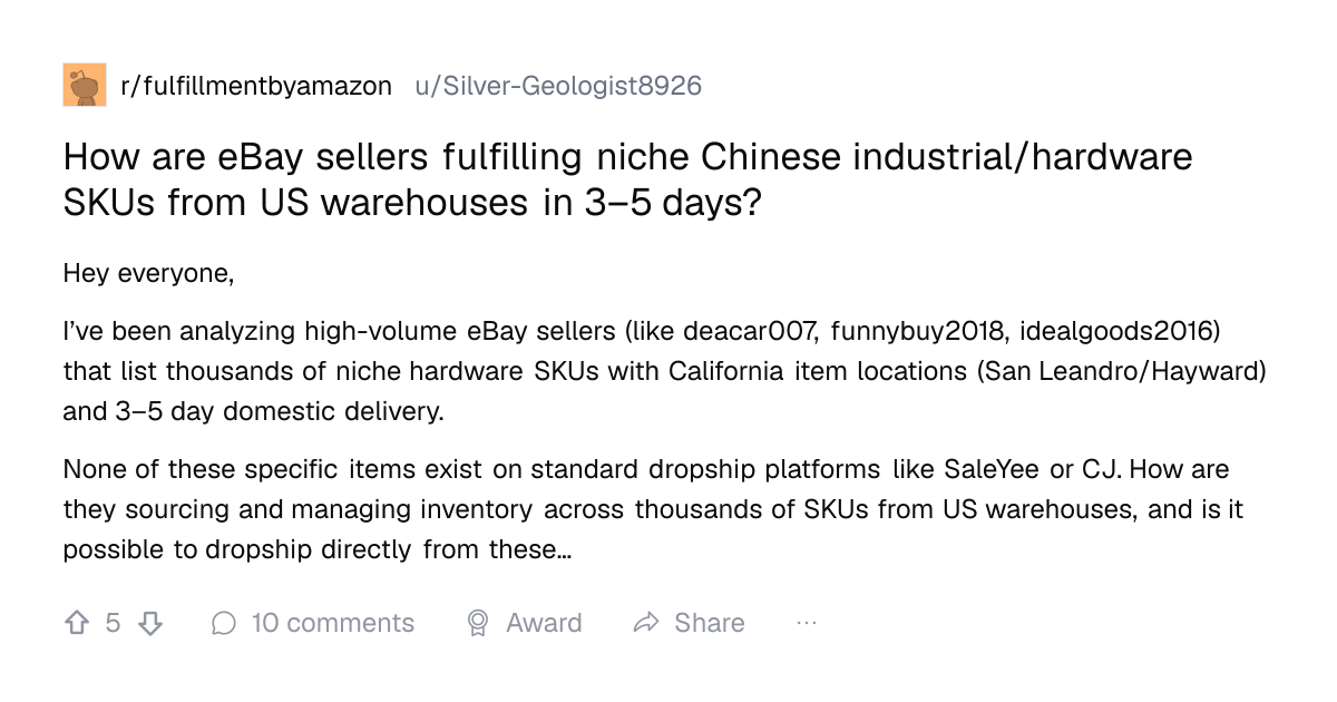 Screenshot of a post in r/fulfillmentbyamazon titled "How are eBay sellers fulfilling niche Chinese industrial/hardware SKUs from US warehouses in 3–5 days?" with 5 upvotes