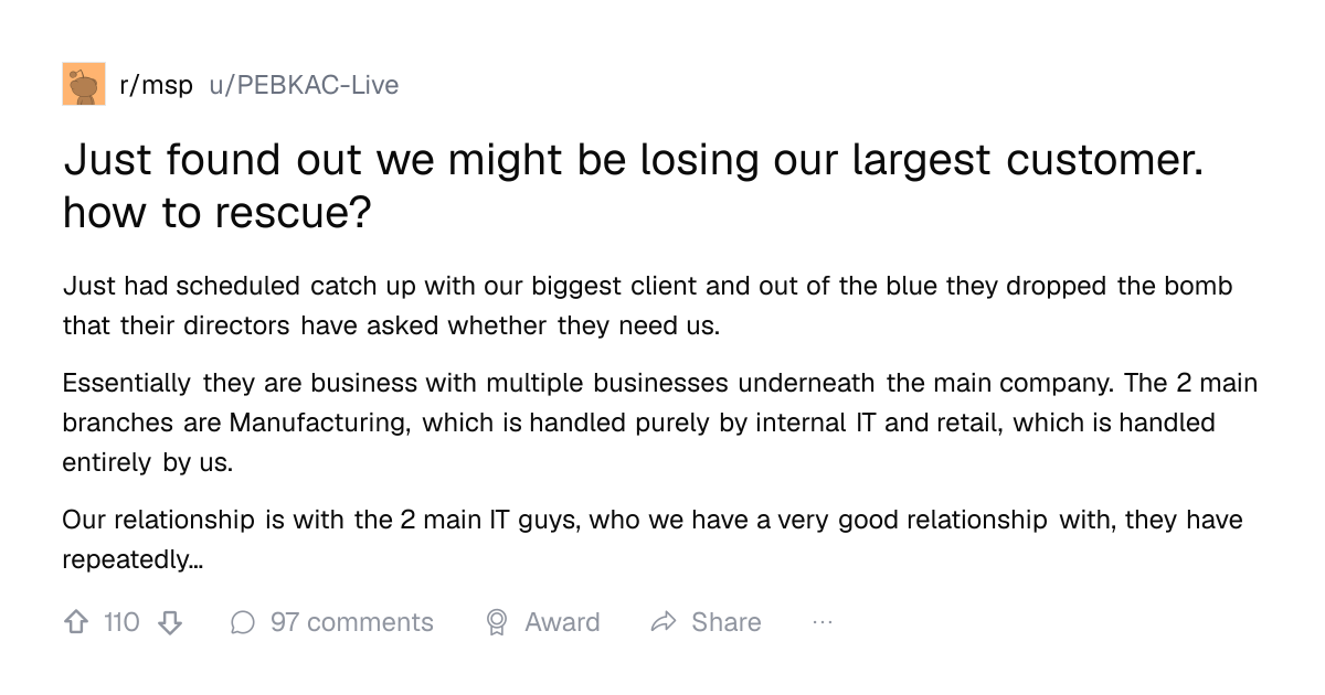 Screenshot of a post in r/msp titled "Just found out we might be losing our largest customer. how to rescue?" with 110 upvotes