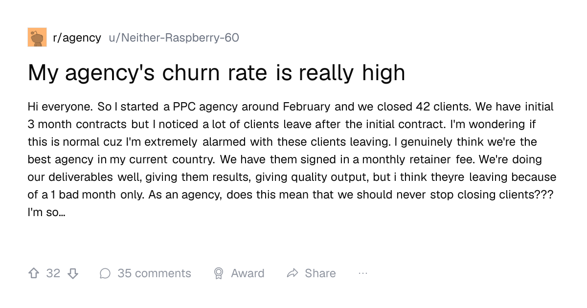 Screenshot of a post in r/agency titled "My agency's churn rate is really high" with 32 upvotes