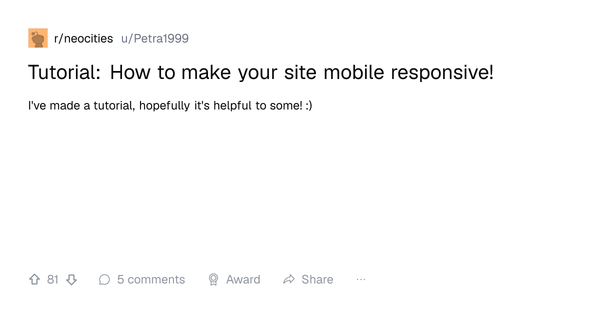 Screenshot of a post in r/neocities titled "Tutorial: How to make your site mobile responsive!" with 81 upvotes