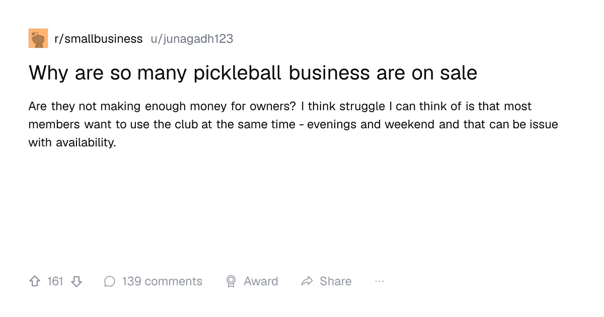Screenshot of a post in r/smallbusiness titled "Why are so many pickleball business are on sale" with 161 upvotes