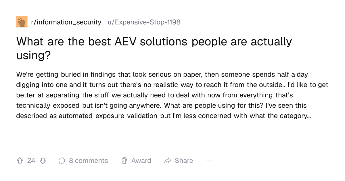 Screenshot of a post in r/information_security titled "What are the best AEV solutions people are actually using?" with 24 upvotes