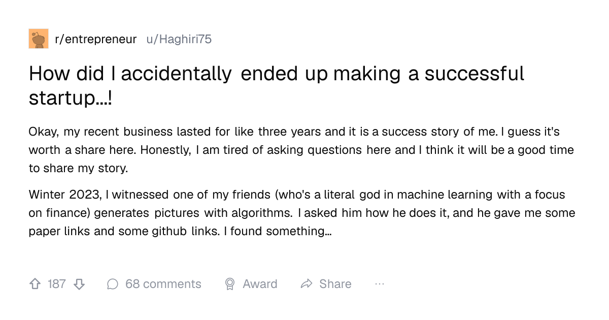 Screenshot of a post in r/entrepreneur titled "How did I accidentally ended up making a successful startup...!" with 187 upvotes
