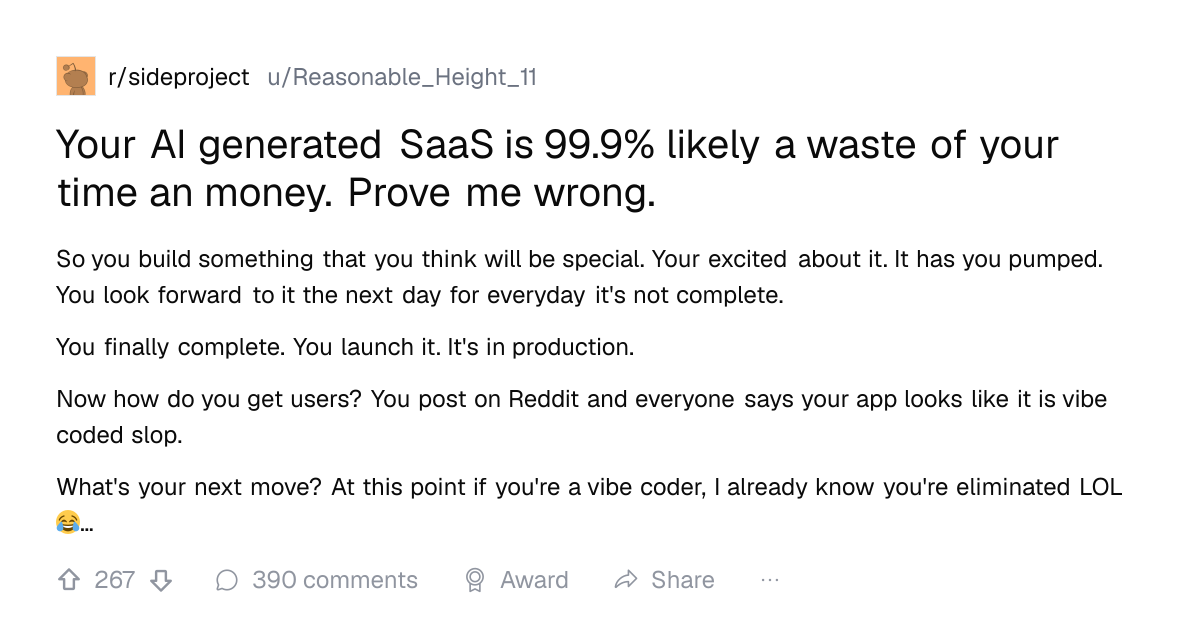 Screenshot of a post in r/sideproject titled "Your AI generated SaaS is 99.9% likely a waste of your time an money. Prove me wrong." with 267 upvotes