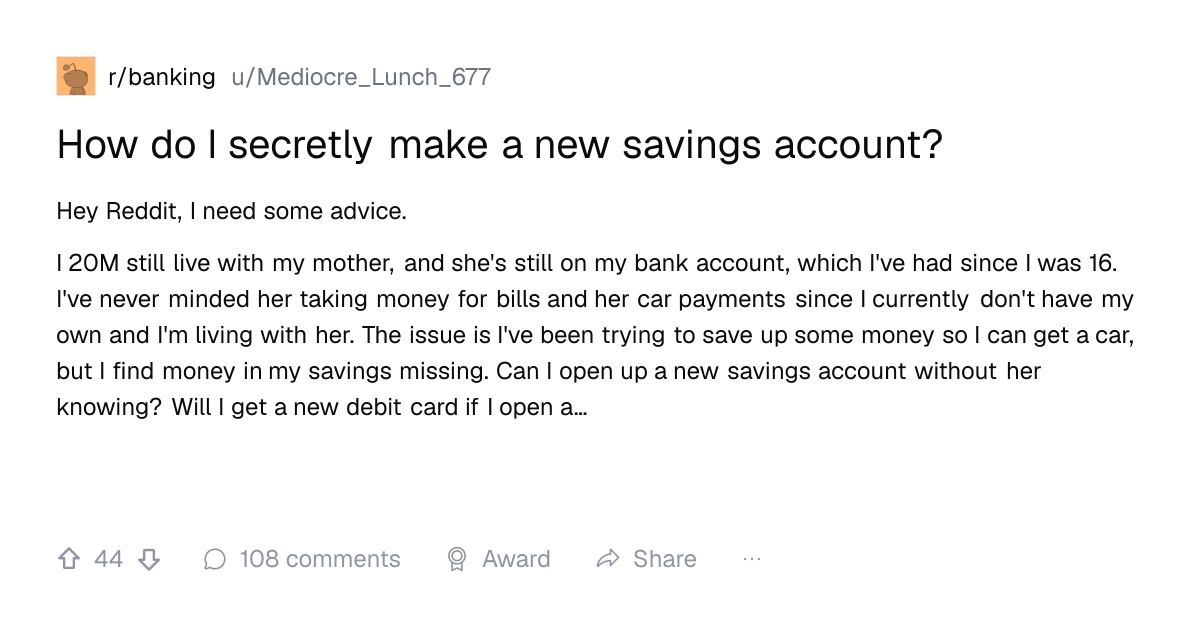 Screenshot of a post in r/banking titled "How do I secretly make a new savings account?" with 44 upvotes