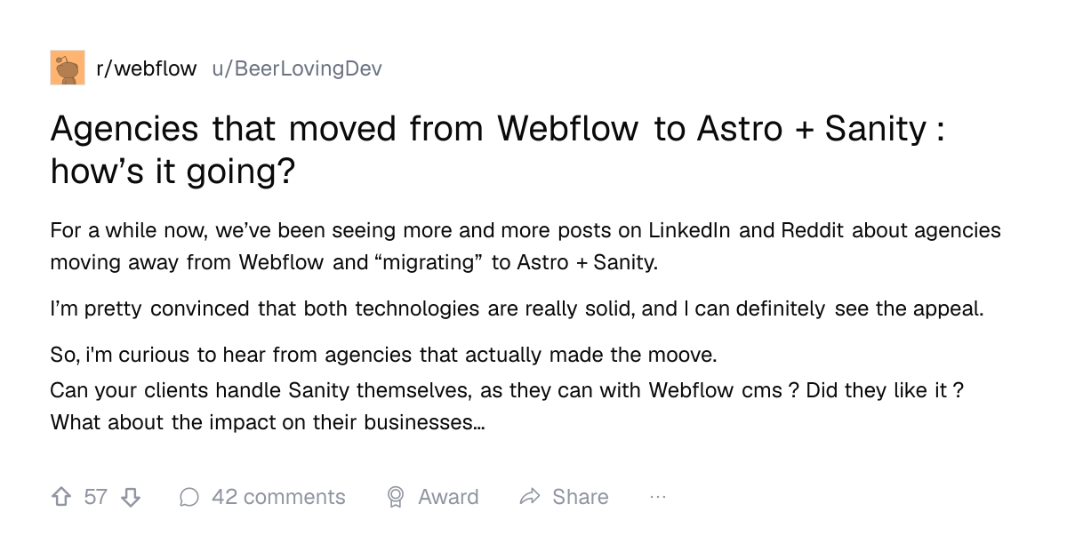 Screenshot of a post in r/webflow titled "Agencies that moved from Webflow to Astro + Sanity : how’s it going?" with 57 upvotes