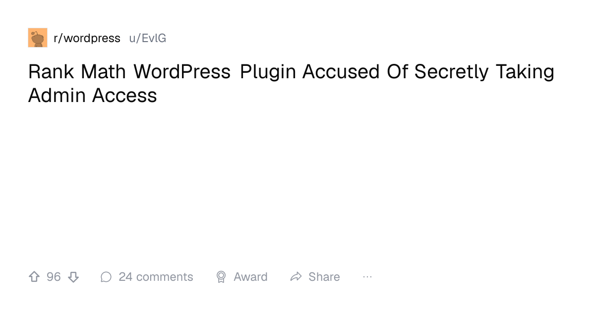 Screenshot of a post in r/wordpress titled "Rank Math WordPress Plugin Accused Of Secretly Taking Admin Access" with 96 upvotes