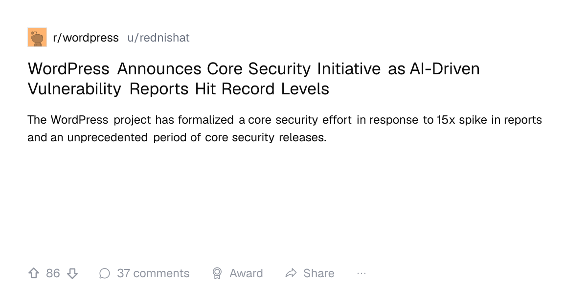 Screenshot of a post in r/wordpress titled "WordPress Announces Core Security Initiative as AI-Driven Vulnerability Reports Hit Record Levels" with 86 upvotes