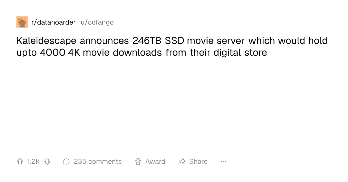 Screenshot of a post in r/datahoarder titled "Kaleidescape announces 246TB SSD movie server which would hold upto 4000 4K movie downloads from their digital store" with 1.2k upvotes