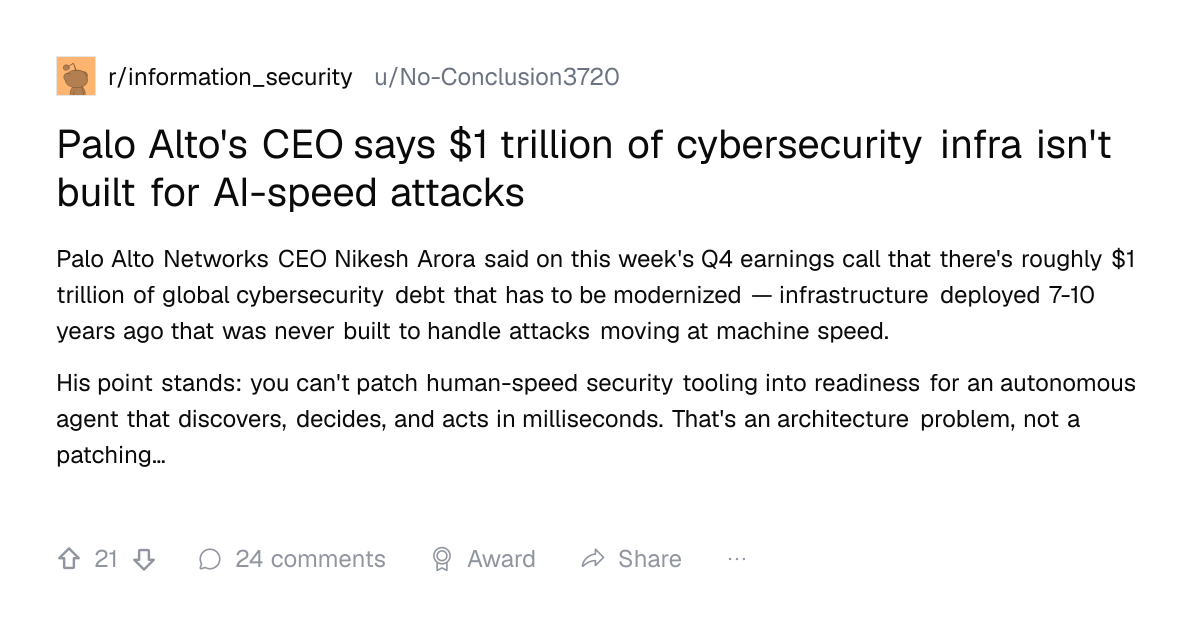 Screenshot of a post in r/information_security titled "Palo Alto's CEO says $1 trillion of cybersecurity infra isn't built for AI-speed attacks" with 21 upvotes