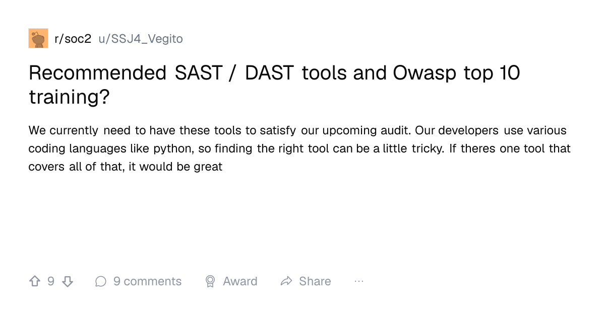 Screenshot of a post in r/soc2 titled "Recommended SAST / DAST tools and Owasp top 10 training?" with 9 upvotes