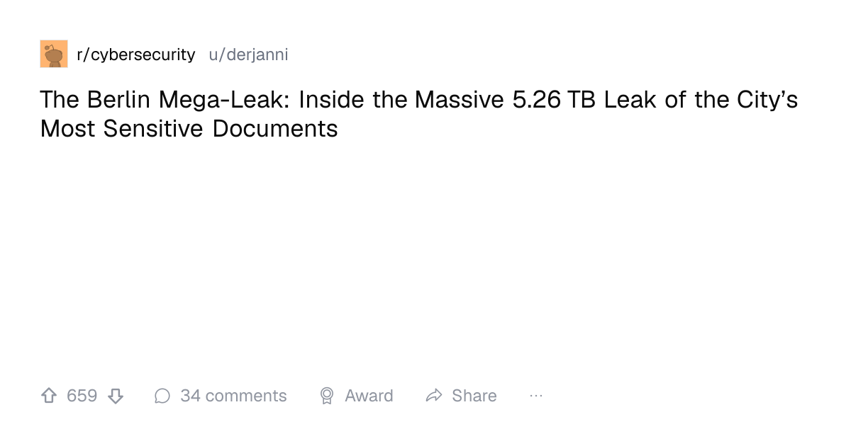 Screenshot of a post in r/cybersecurity titled "The Berlin Mega-Leak: Inside the Massive 5.26 TB Leak of the City’s Most Sensitive Documents" with 659 upvotes