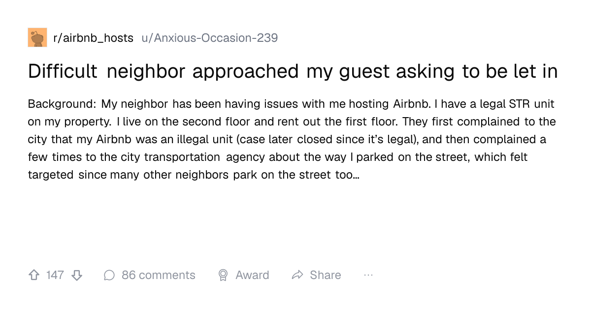Screenshot of a post in r/airbnb_hosts titled "Difficult neighbor approached my guest asking to be let in" with 147 upvotes