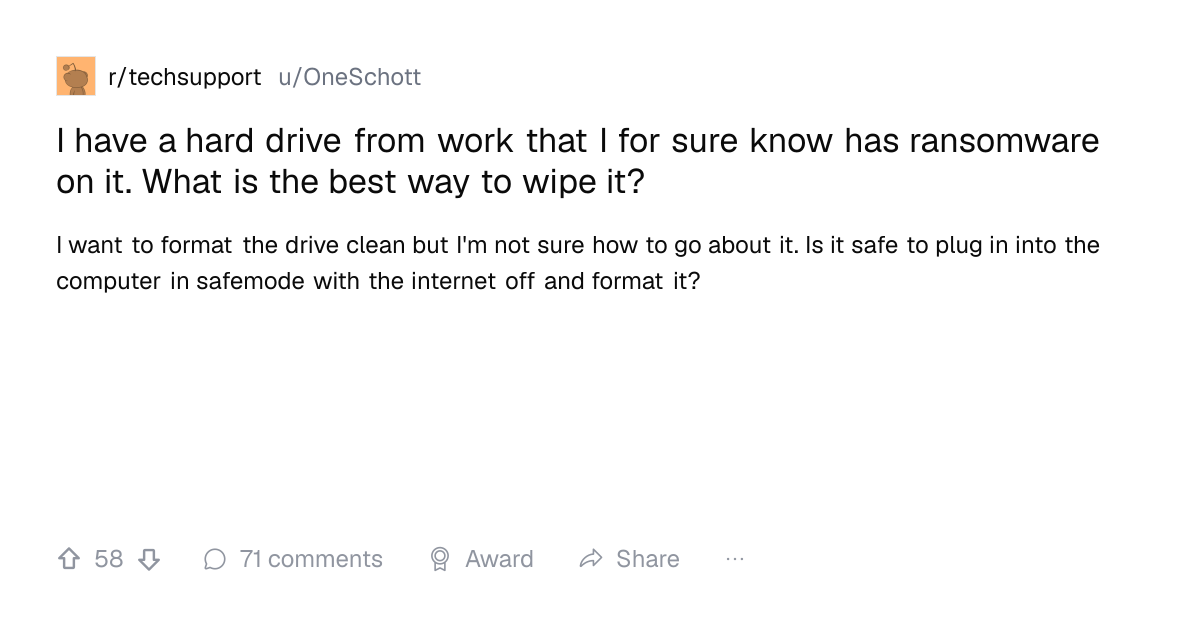 Screenshot of a post in r/techsupport titled "I have a hard drive from work that I for sure know has ransomware on it. What is the best way to wipe it?" with 58 upvotes
