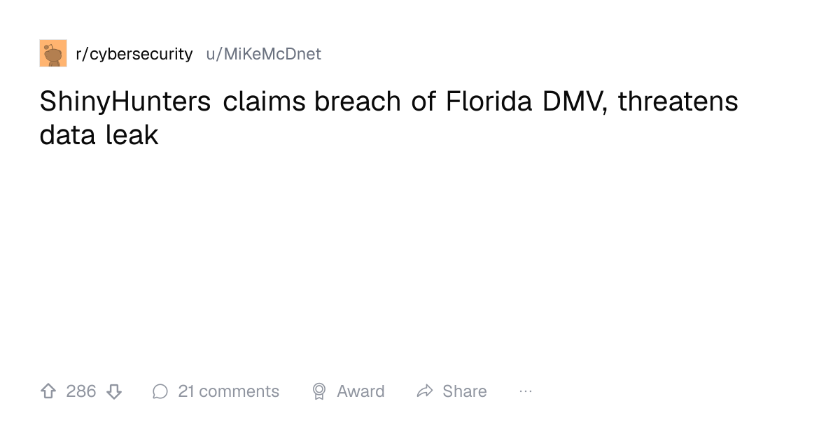 Screenshot of a post in r/cybersecurity titled "ShinyHunters claims breach of Florida DMV, threatens data leak" with 286 upvotes