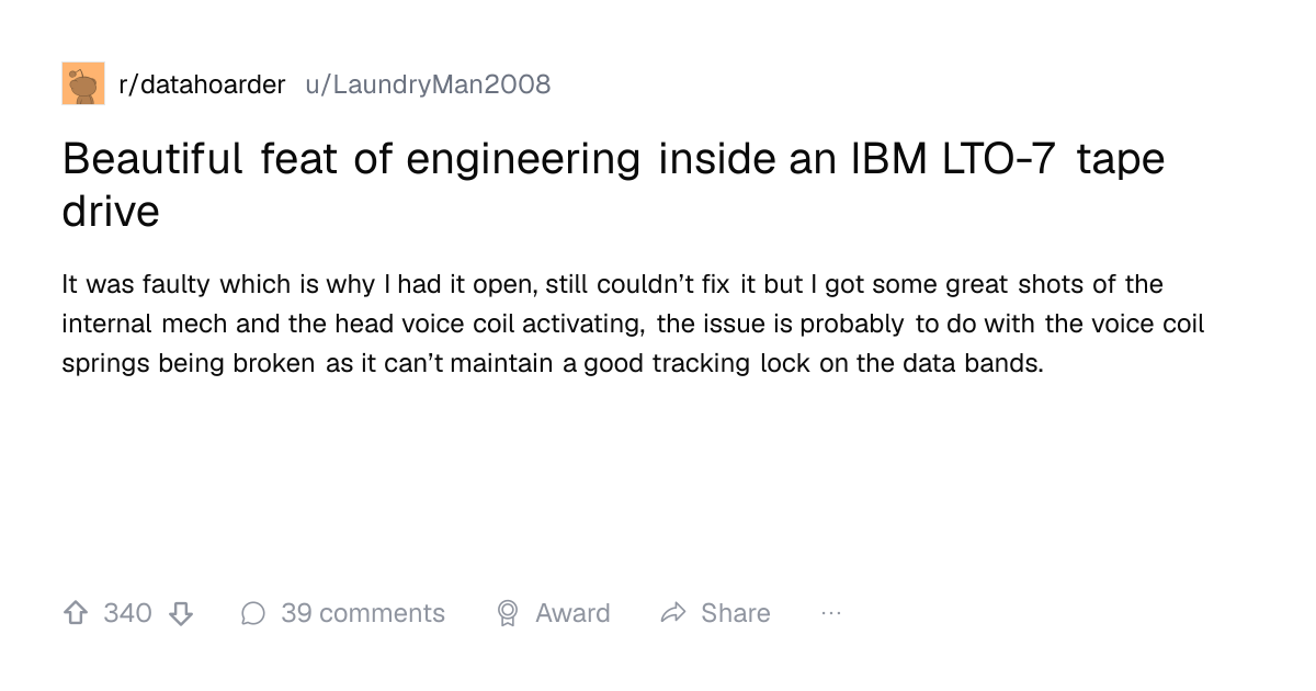 Screenshot of a post in r/datahoarder titled "Beautiful feat of engineering inside an IBM LTO-7 tape drive" with 340 upvotes