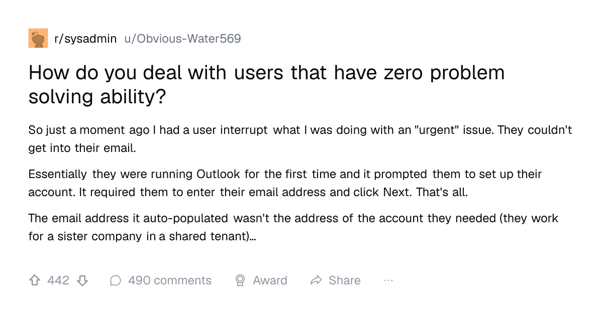 Screenshot of a post in r/sysadmin titled "How do you deal with users that have zero problem solving ability?" with 442 upvotes