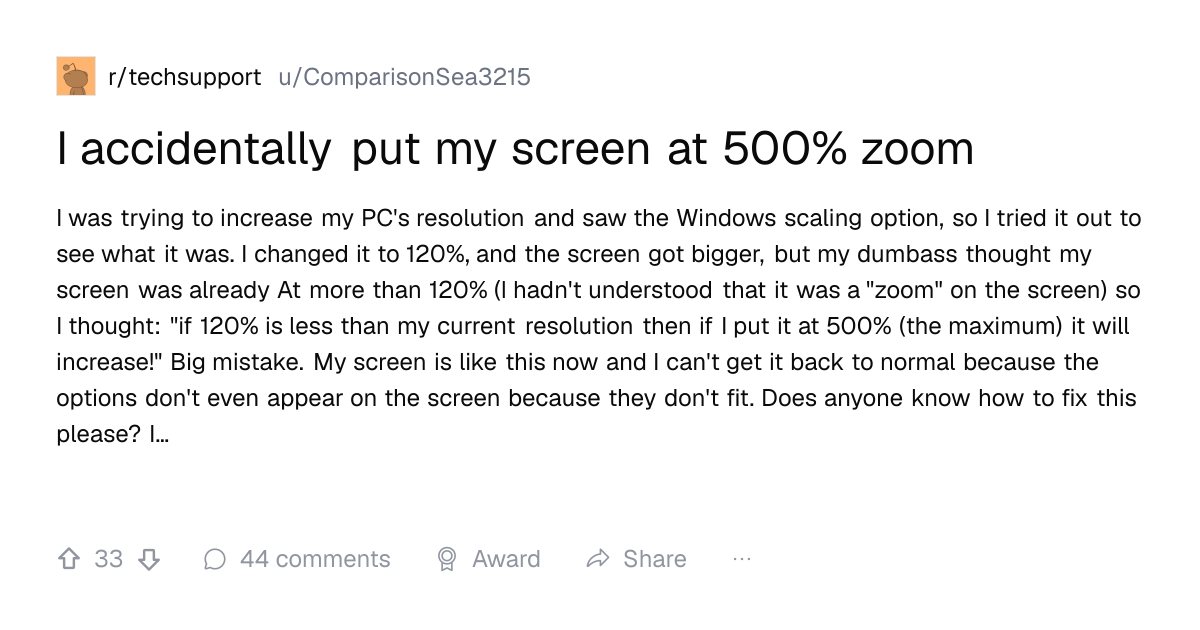 Screenshot of a post in r/techsupport titled "I accidentally put my screen at 500% zoom" with 33 upvotes