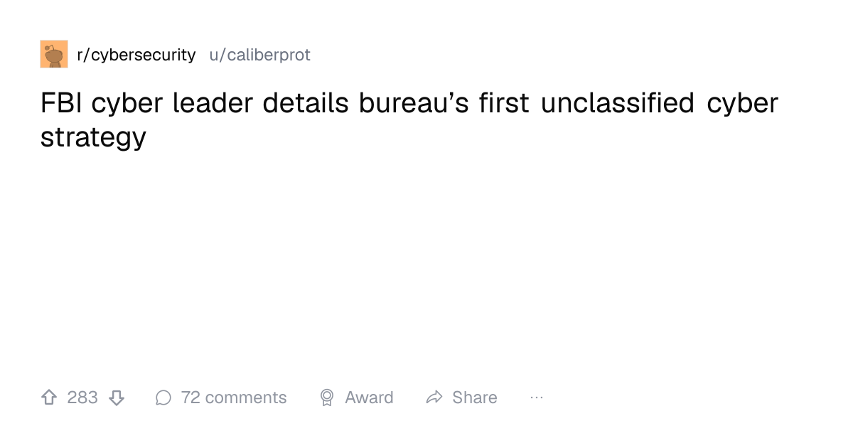 Screenshot of a post in r/cybersecurity titled "FBI cyber leader details bureau’s first unclassified cyber strategy" with 283 upvotes