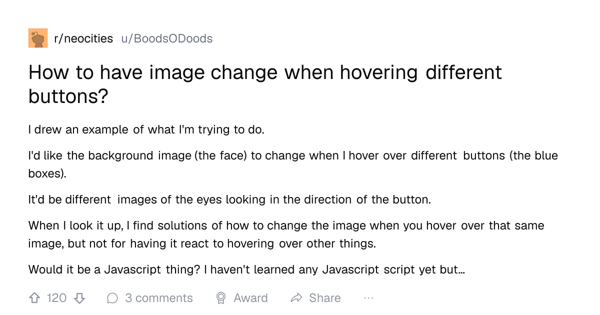 Screenshot of a post in r/neocities titled "How to have image change when hovering different buttons?" with 120 upvotes