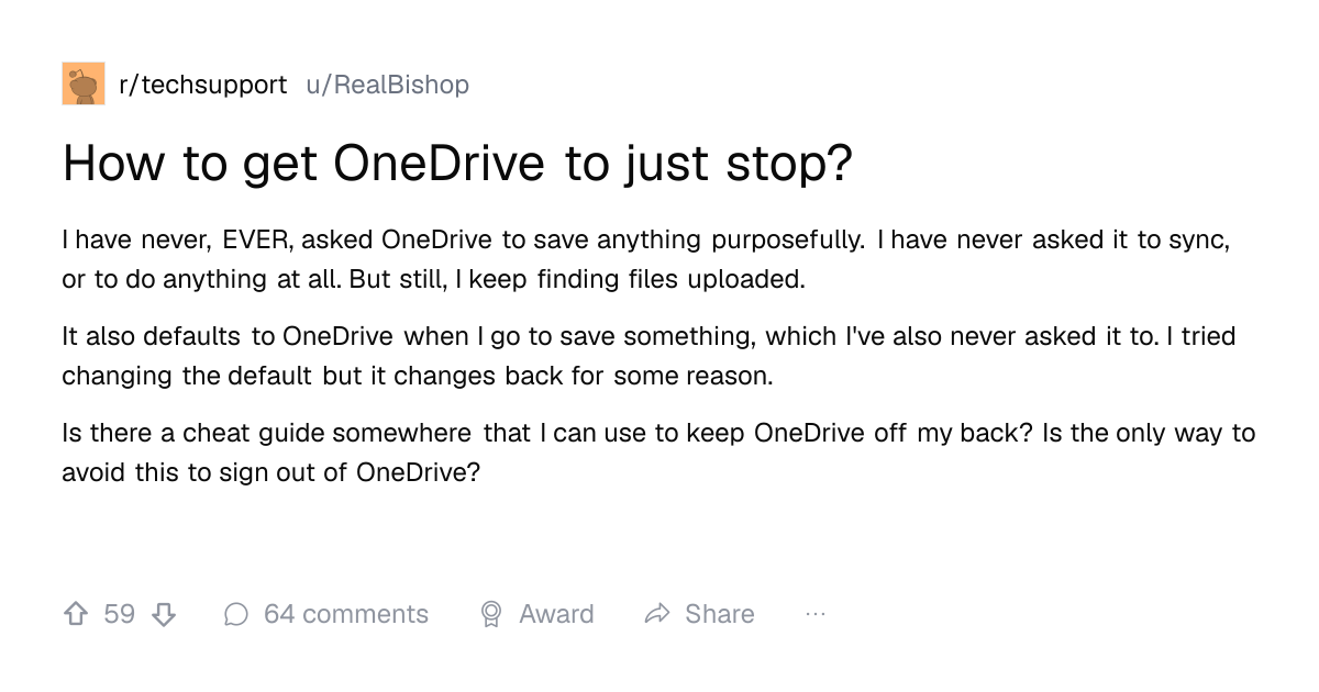 Screenshot of a post in r/techsupport titled "How to get OneDrive to just stop?" with 59 upvotes