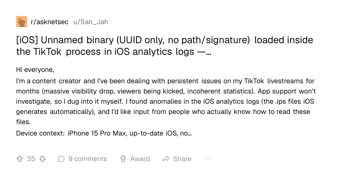 Screenshot of a post in r/asknetsec titled "[iOS] Unnamed binary (UUID only, no path/signature) loaded inside the TikTok process in iOS analytics logs —…" with 35 upvotes