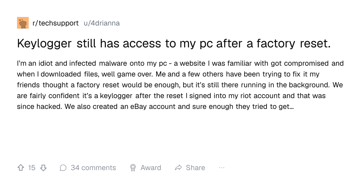 Screenshot of a post in r/techsupport titled "Keylogger still has access to my pc after a factory reset." with 15 upvotes